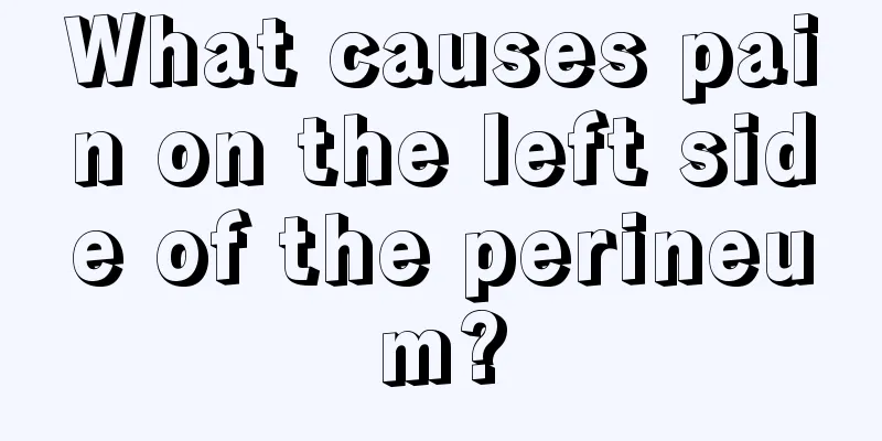 What causes pain on the left side of the perineum?