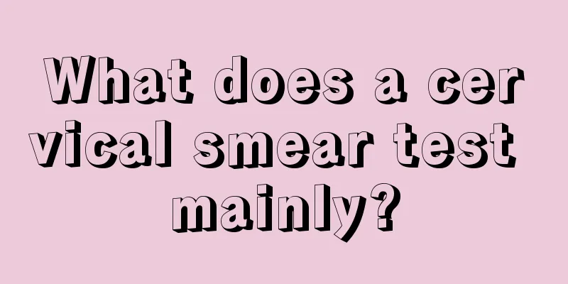 What does a cervical smear test mainly?