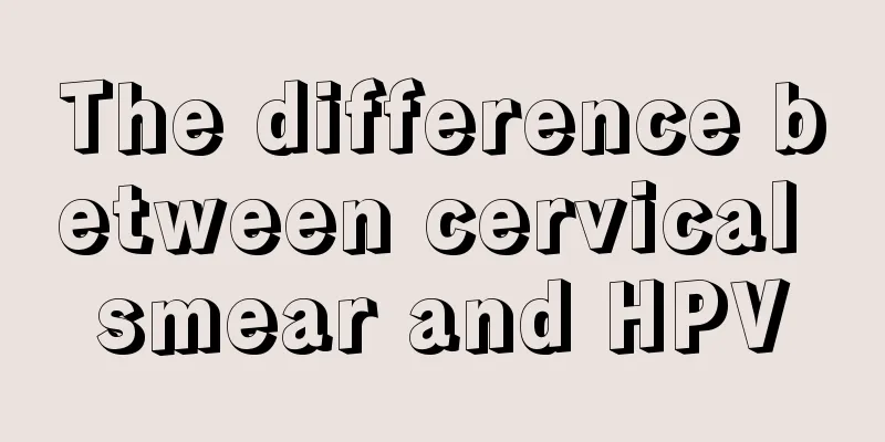 The difference between cervical smear and HPV