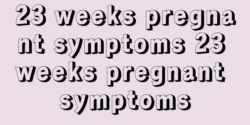 23 weeks pregnant symptoms 23 weeks pregnant symptoms