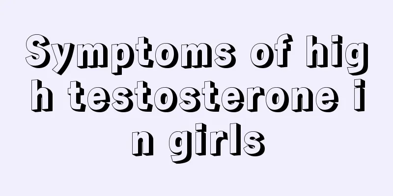 Symptoms of high testosterone in girls