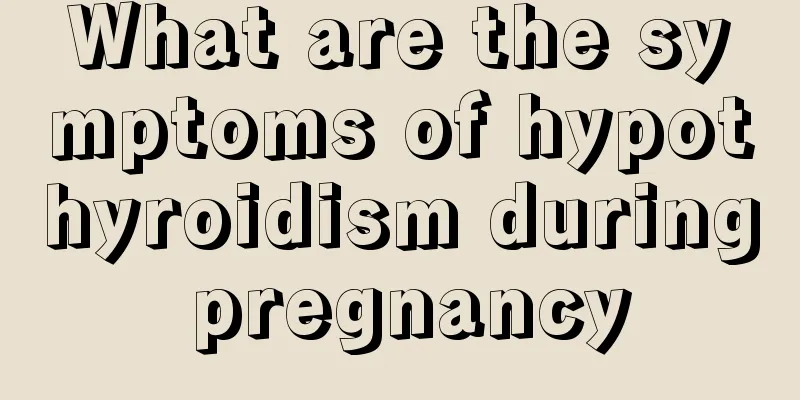 What are the symptoms of hypothyroidism during pregnancy