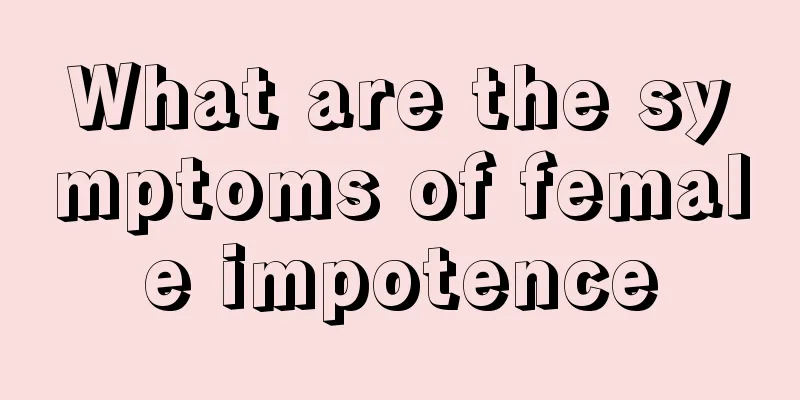 What are the symptoms of female impotence