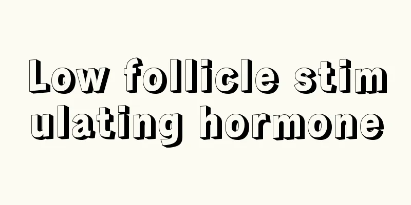 Low follicle stimulating hormone