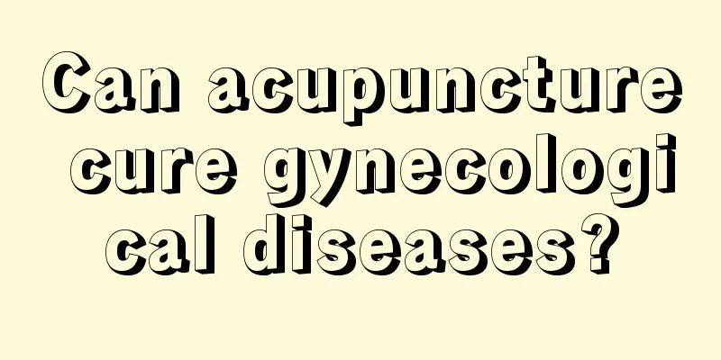 Can acupuncture cure gynecological diseases?