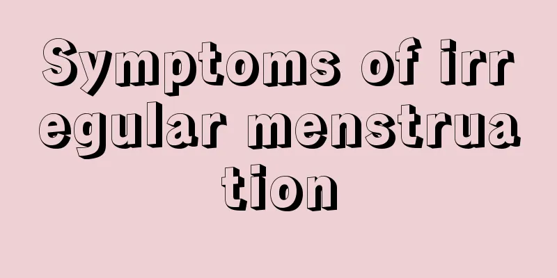 Symptoms of irregular menstruation