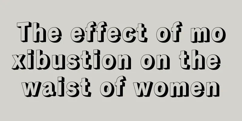 The effect of moxibustion on the waist of women