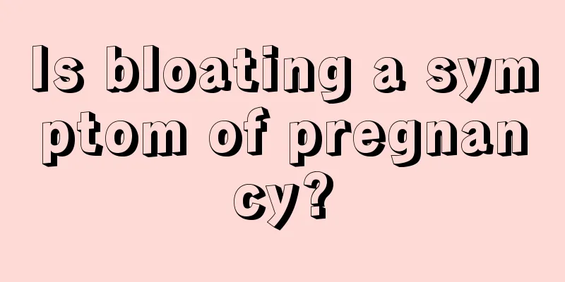 Is bloating a symptom of pregnancy?