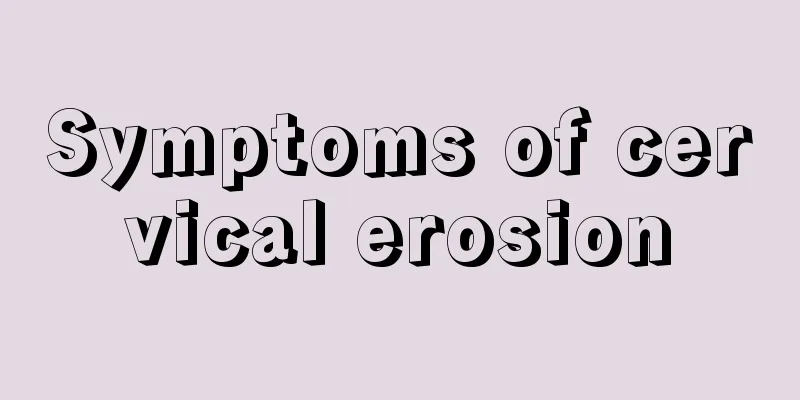 Symptoms of cervical erosion