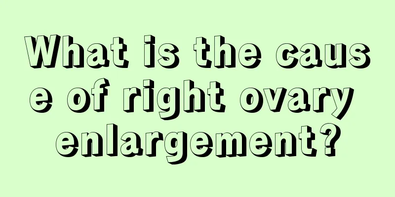 What is the cause of right ovary enlargement?