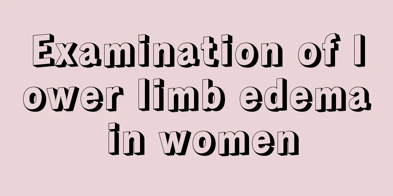 Examination of lower limb edema in women