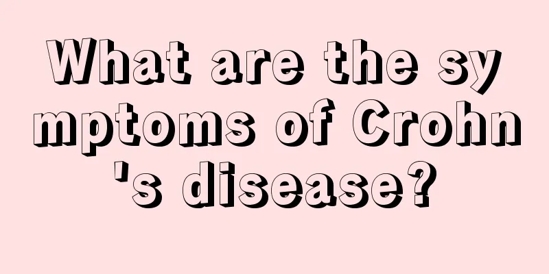 What are the symptoms of Crohn's disease?