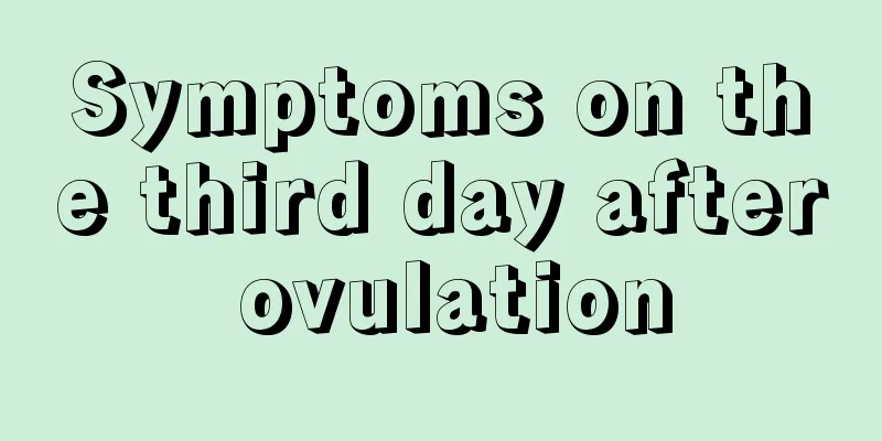 Symptoms on the third day after ovulation