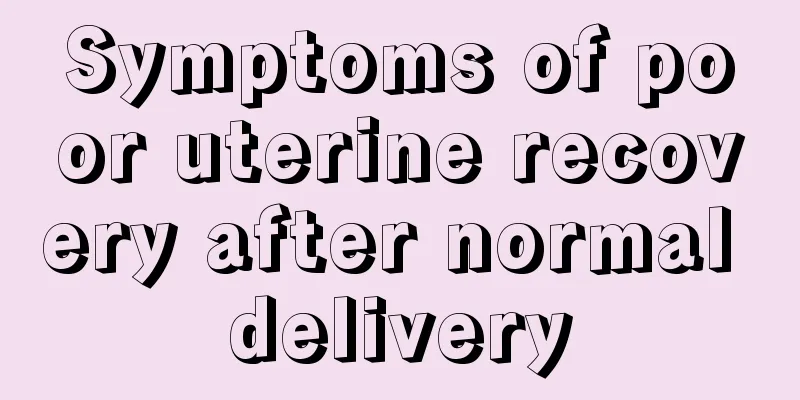 Symptoms of poor uterine recovery after normal delivery