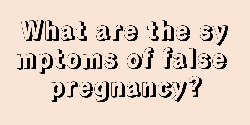 What are the symptoms of false pregnancy?