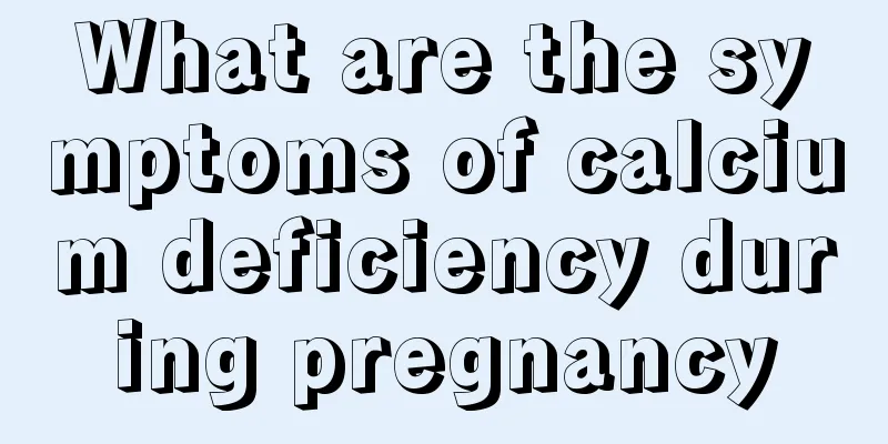 What are the symptoms of calcium deficiency during pregnancy