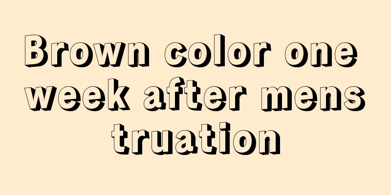 Brown color one week after menstruation