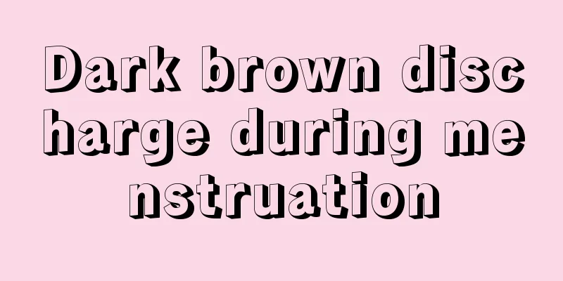 Dark brown discharge during menstruation