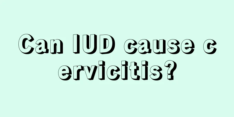 Can IUD cause cervicitis?