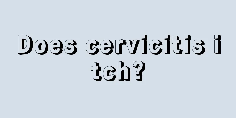 Does cervicitis itch?