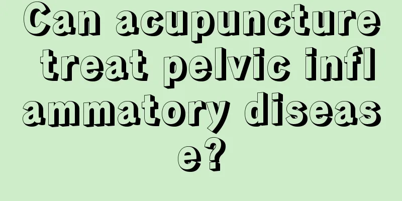 Can acupuncture treat pelvic inflammatory disease?