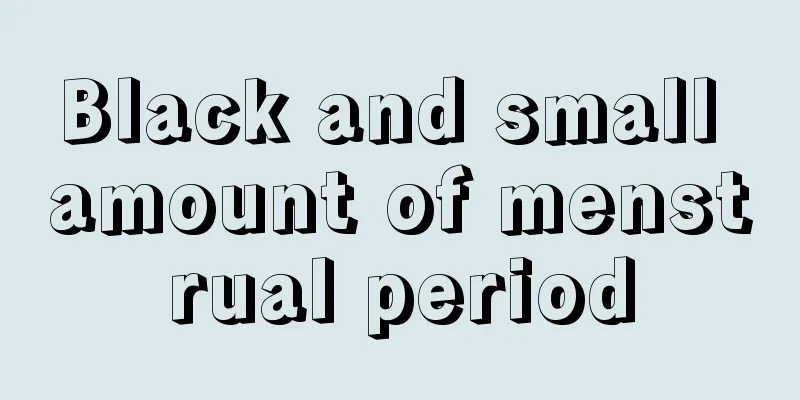 Black and small amount of menstrual period