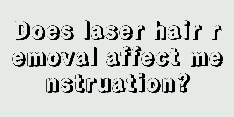 Does laser hair removal affect menstruation?