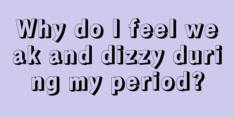 Why do I feel weak and dizzy during my period?