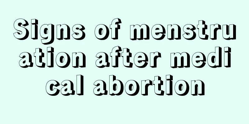 Signs of menstruation after medical abortion