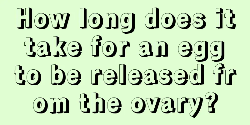 How long does it take for an egg to be released from the ovary?