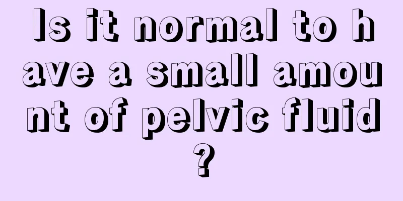 Is it normal to have a small amount of pelvic fluid?