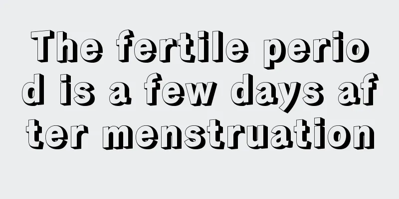 The fertile period is a few days after menstruation