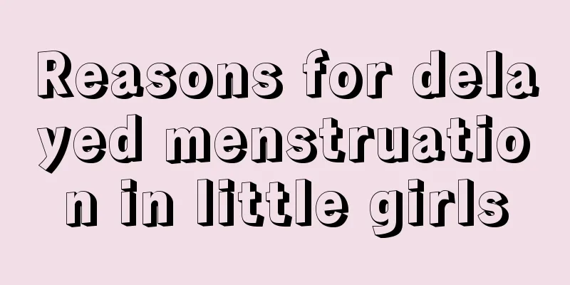 Reasons for delayed menstruation in little girls