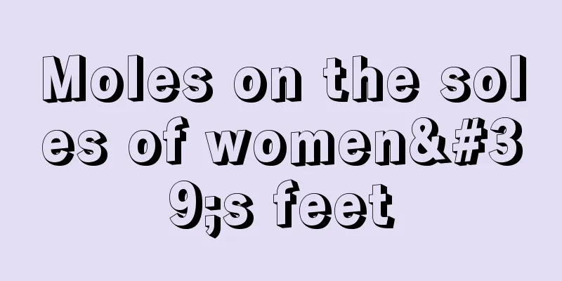 Moles on the soles of women's feet