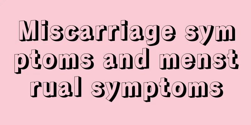 Miscarriage symptoms and menstrual symptoms