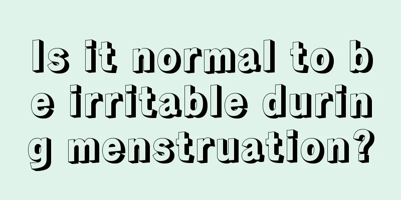 Is it normal to be irritable during menstruation?