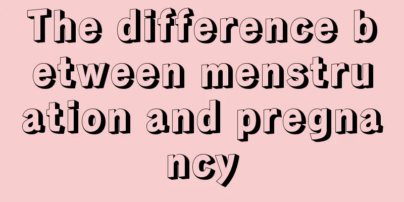 The difference between menstruation and pregnancy