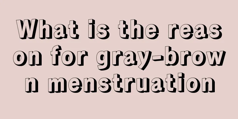 What is the reason for gray-brown menstruation