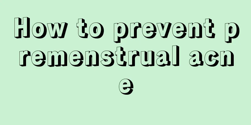 How to prevent premenstrual acne