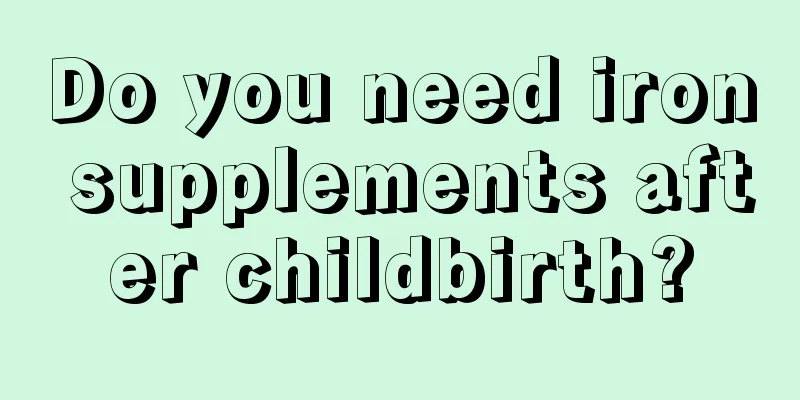 Do you need iron supplements after childbirth?