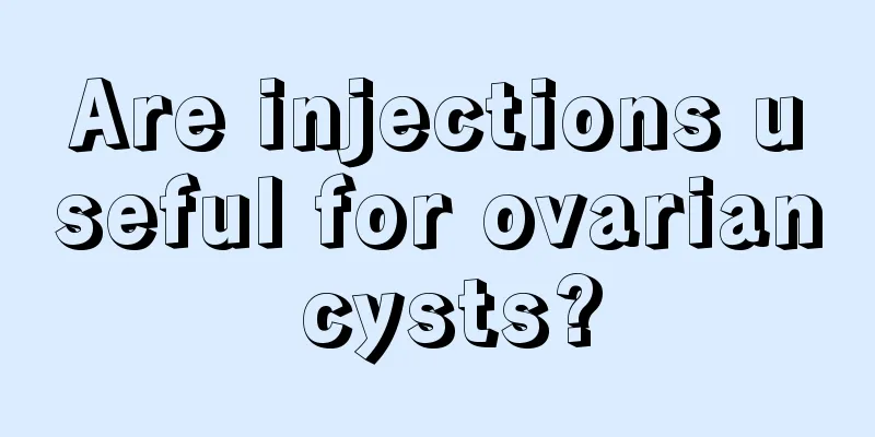 Are injections useful for ovarian cysts?