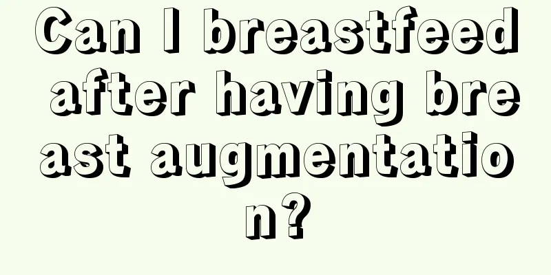 Can I breastfeed after having breast augmentation?