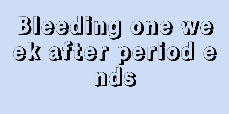 Bleeding one week after period ends