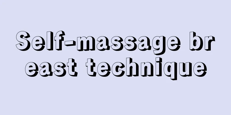 Self-massage breast technique