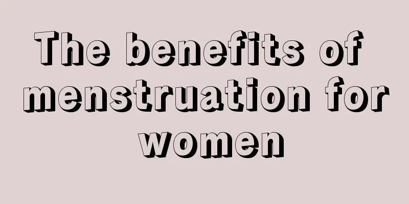 The benefits of menstruation for women