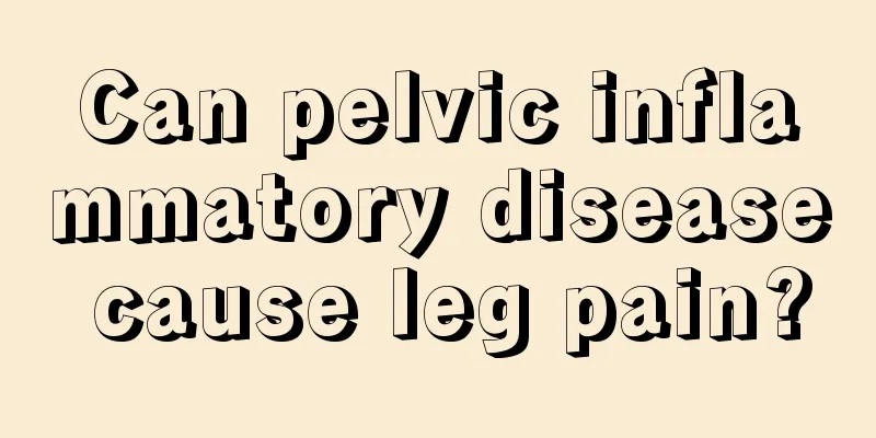 Can pelvic inflammatory disease cause leg pain?