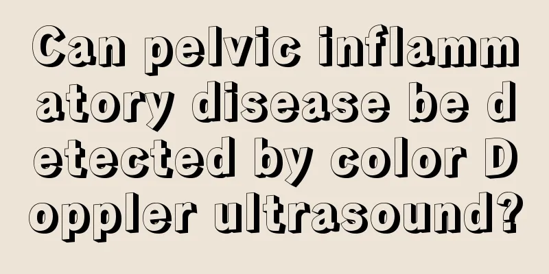 Can pelvic inflammatory disease be detected by color Doppler ultrasound?