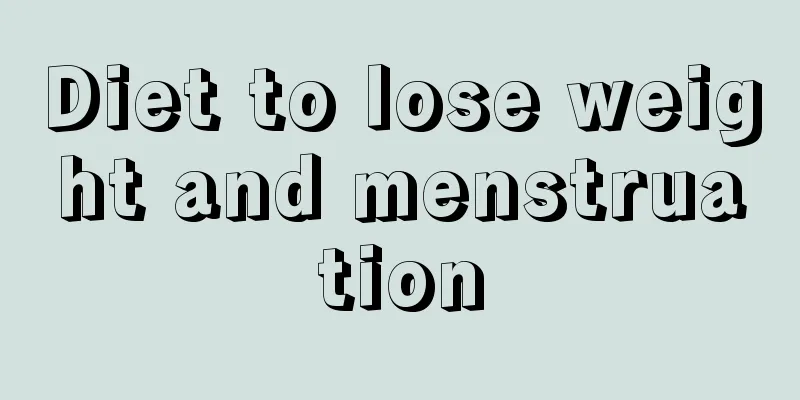 Diet to lose weight and menstruation