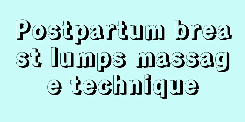 Postpartum breast lumps massage technique