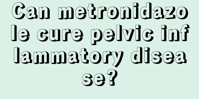 Can metronidazole cure pelvic inflammatory disease?